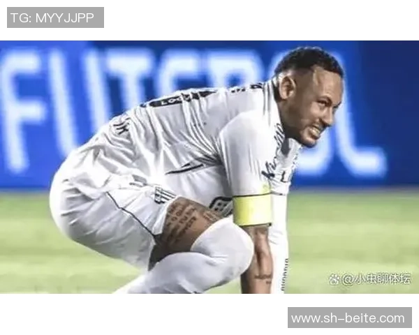 内马尔无视医生忠告坚持训练或将带伤出战保级生死战