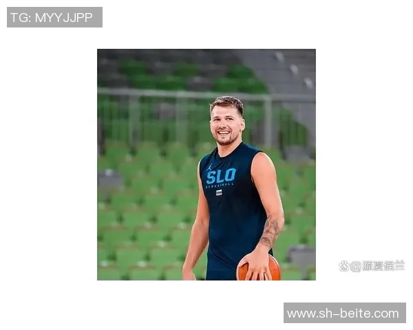 东契奇季前赛表现出色轻松砍下31分5板9助展现瘦身效果