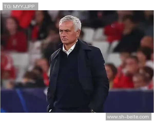 穆里尼奥制造混乱意图回归老佛爷麾下本菲卡或将解雇他